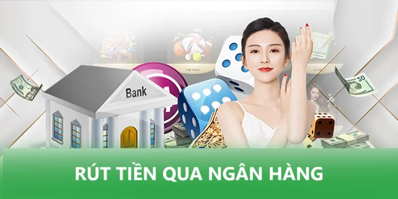 Rút tiền qua ngân hàng đơn giản
